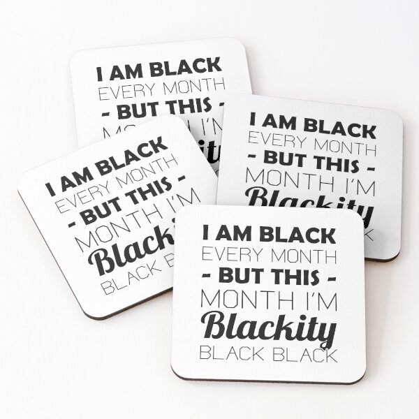 Item preview, Black History Month: I Am Black Every Month But This Month I'm Blackity Black designed and sold by T-shirt For You.
