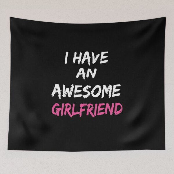 Item preview, I Have An Awesome Girlfriend designed and sold by meedTee.