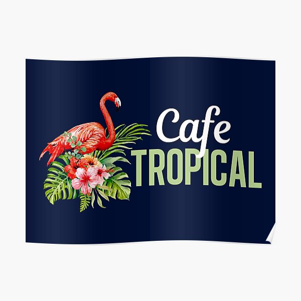 Cafe Tropical Schitts Creek Poster