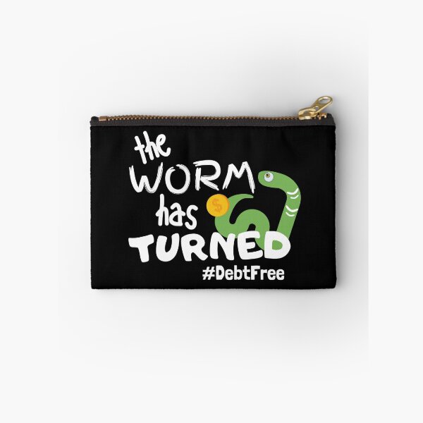Item preview, The Worm Has Turned, I'm Debt Free designed and sold by DebtFreeDesigns.