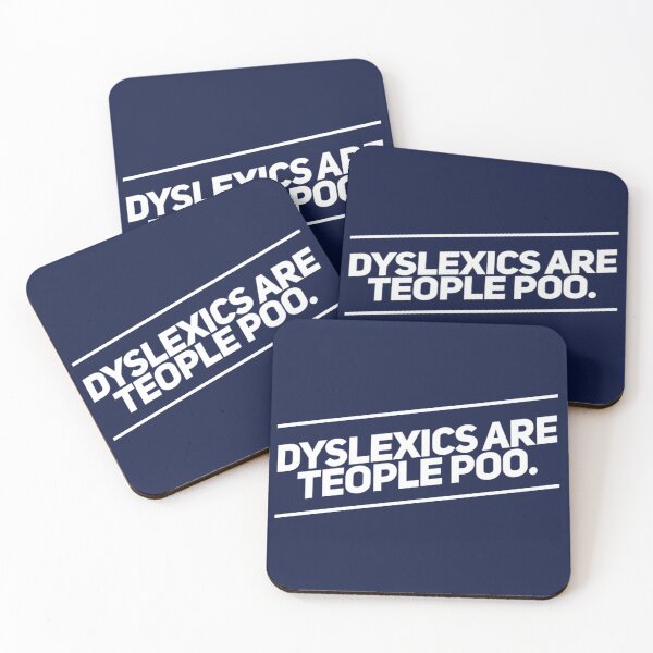 Item preview, Dyslexics are Teople Poo designed and sold by Engrishman.