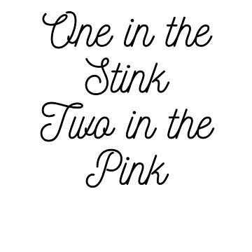 Artwork thumbnail, One in the Stink Two in the Pink by RetinalKandy