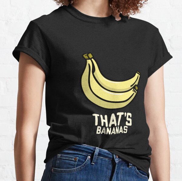 That's bananas Classic T-Shirt