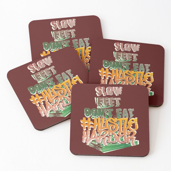 Item preview, Slow feet don't eat #Hustle Harder designed and sold by prosper82.