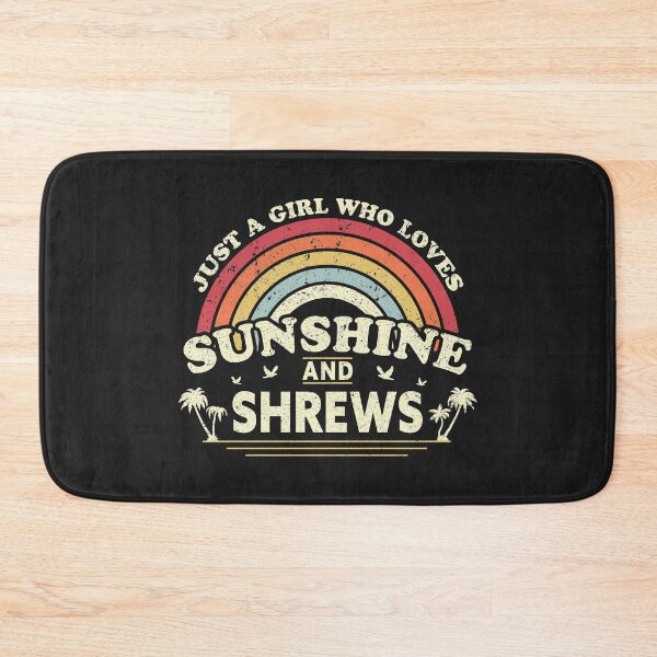Item preview, Shrew Graphic. Just A Girl Who Loves Sunshine And Shrews Design designed and sold by PackAPunch.