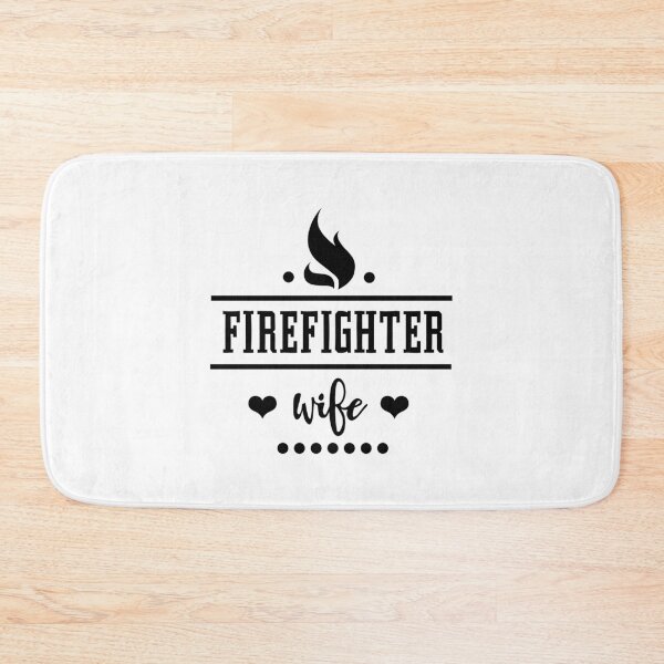 Item preview, FireFighter Wife designed and sold by SheaHMC.