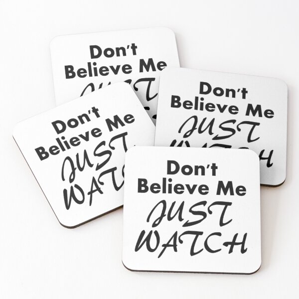 Item preview, Don't Believe Me Just Watch designed and sold by moxiesaurus.