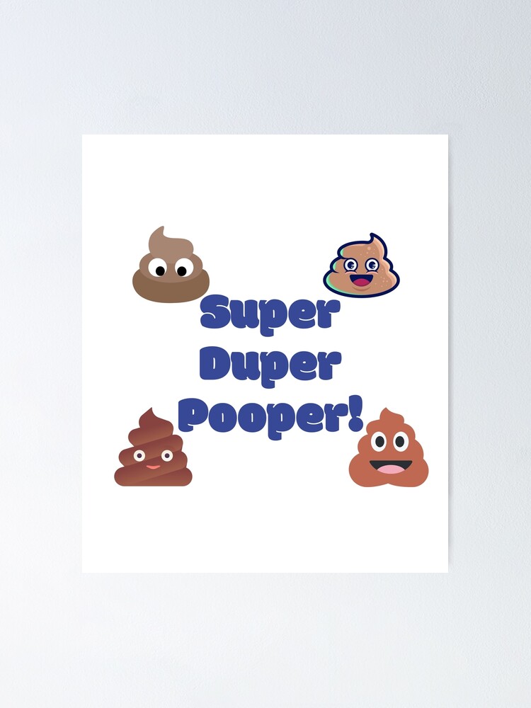 Super Duper Pooper Funny Design