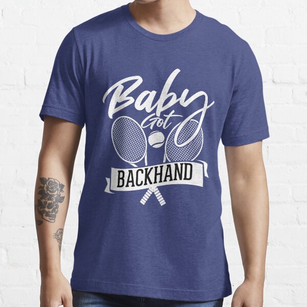 Funny Tennis Shirt Baby Got Backhand Essential T-Shirt