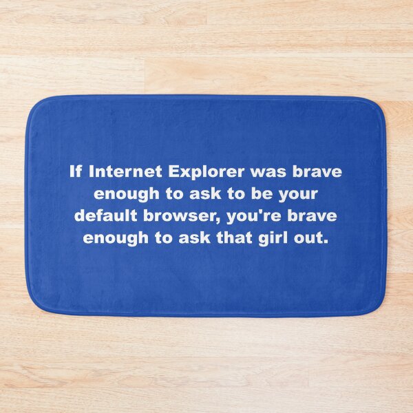 Item preview, If Internet Explorer was Brave Enough... designed and sold by Engrishman.