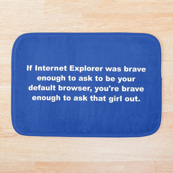 Item preview, If Internet Explorer was Brave Enough... designed and sold by Engrishman.