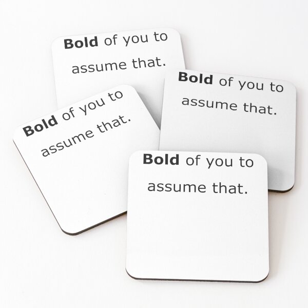 Item preview, Bold of you to assume that. designed and sold by MusicAndPower.