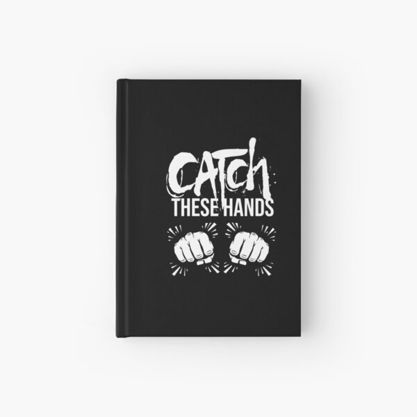 Catch these hands boxing shirt Hardcover Journal