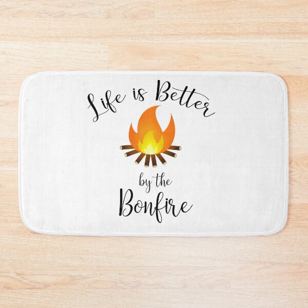 Item preview, Life is better by the Bonfire designed and sold by Megan Noble.