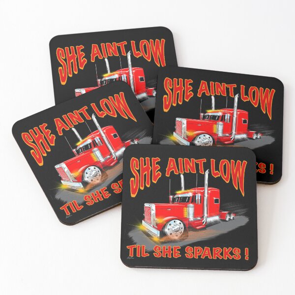 Item preview, She ain’t low TIL she sparks Peterbilt designed and sold by liljay34.