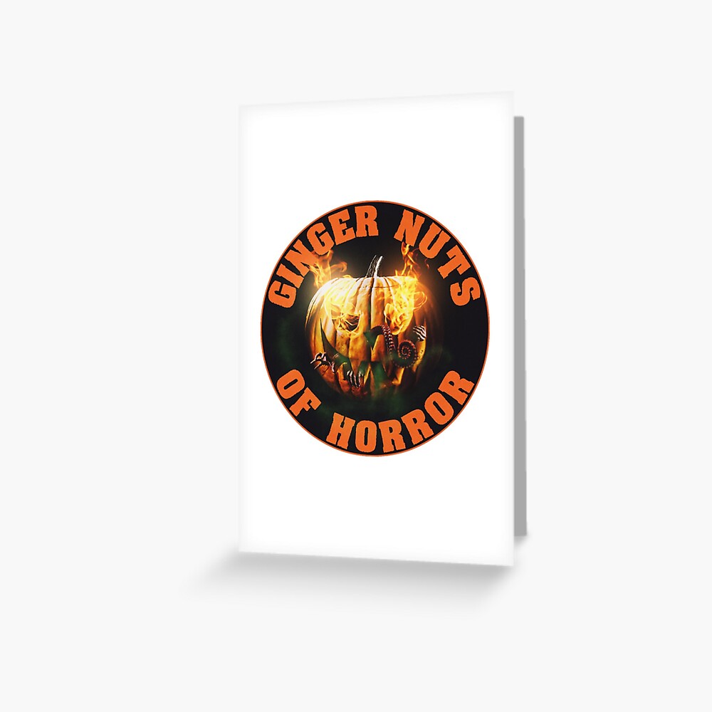 "Ginger Nuts Of Horror Logo " Greeting Card By GINGERNUTSOFHOR | Redbubble