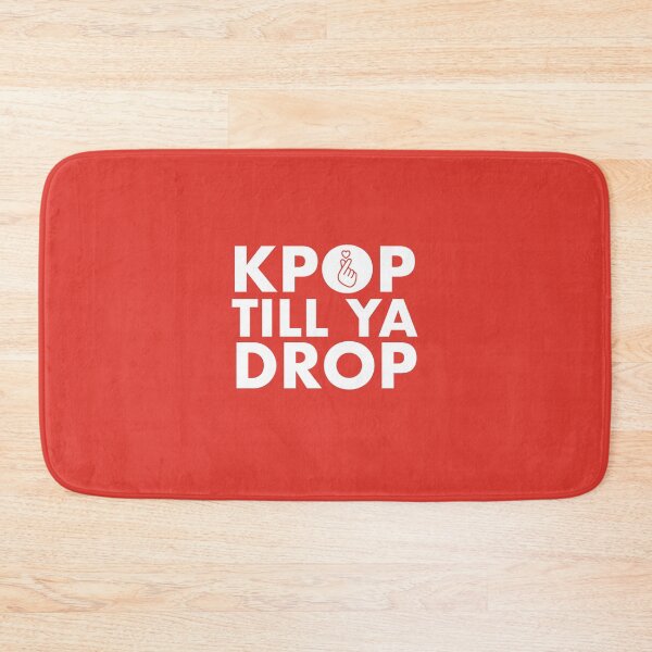 Item preview, K-POP TILL YA DROP designed and sold by CoolYule.