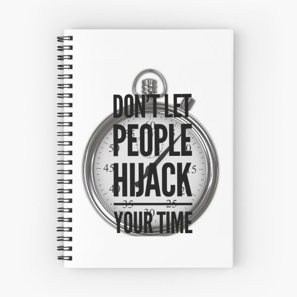 Item preview, Don’t let people hijack your time merchandise  designed and sold by GiftieBox.