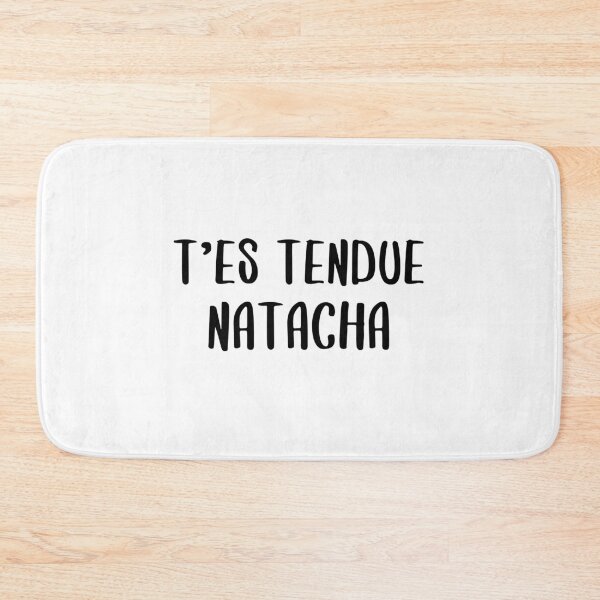 Item preview, You're tense natacha - Dikkenek designed and sold by Grafeek.