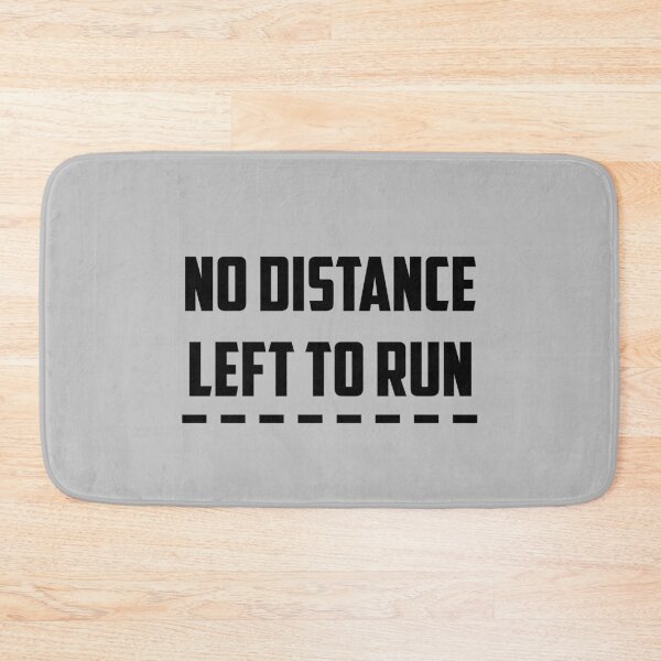 Item preview, No distance left to run, black designed and sold by perezzzoso.