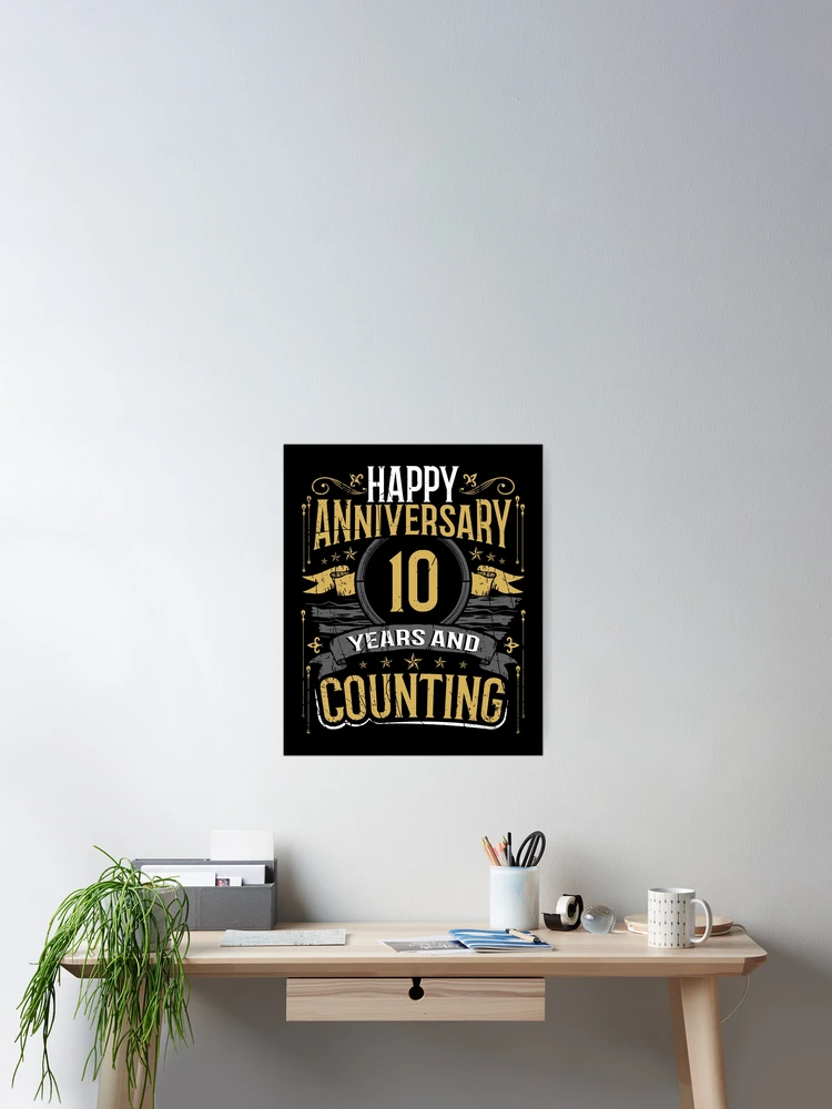 Happy 10th Anniversary Ten 10 Years and Counting Gift