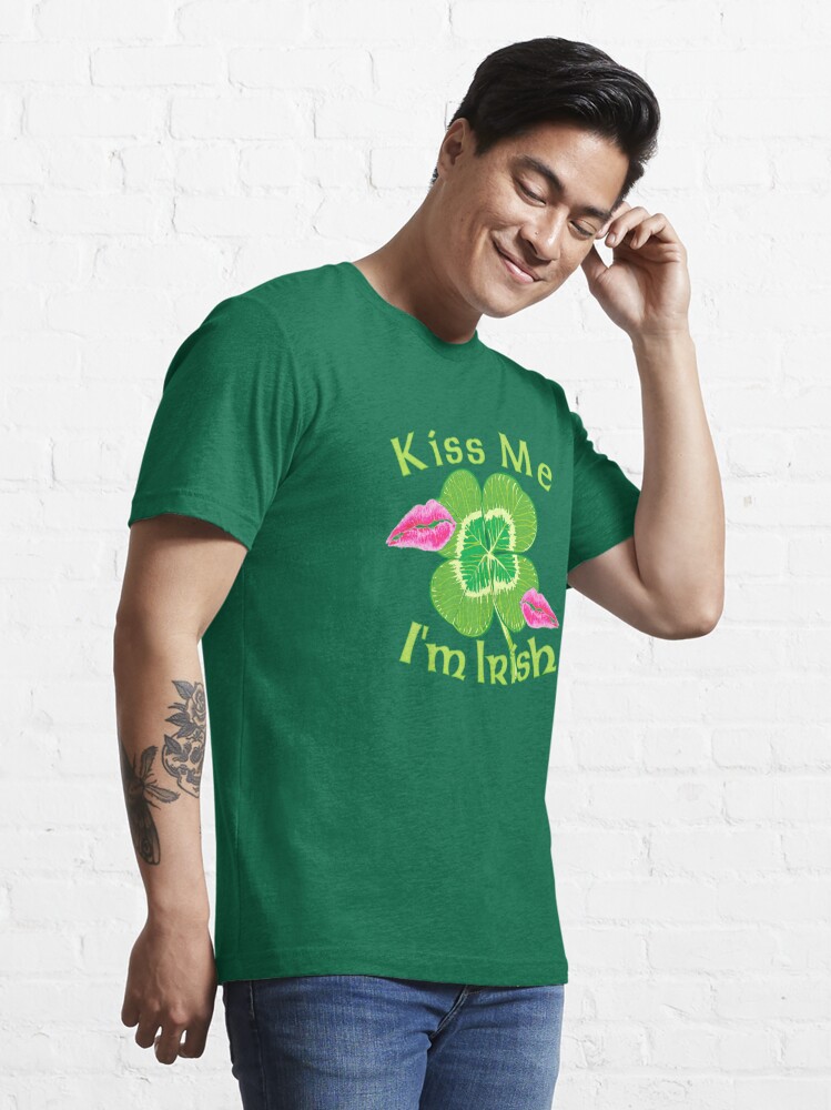 Kiss Me Im Irish T Shirt For Sale By Cleave Redbubble Irish T Shirts Kiss Me T Shirts 