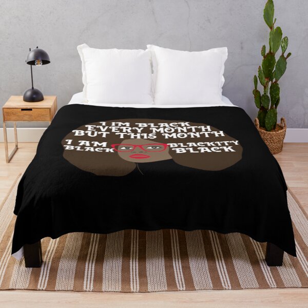 Item preview, I am Black Every Month But This Month I'm Blackity Black designed and sold by MagicBoutique.