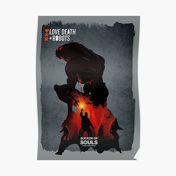 Love death & robots - Sucker of Souls Poster