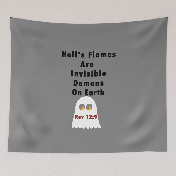 Item preview, Earth is Hell - Hell's Flames Are Invisible Demons on Earth - Bible Metaphors - Revelation 12:9 - Demon Ghost designed and sold by Sabrina Dawkins.