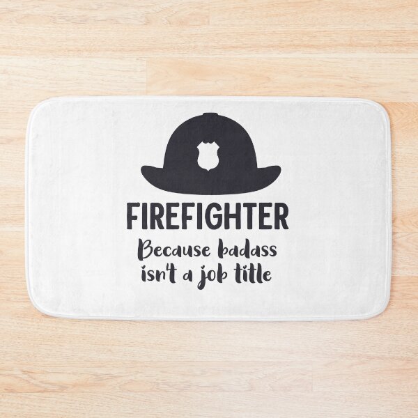 Item preview, Firefighter Because Badass Isn’t A Job Title designed and sold by SheaHMC.