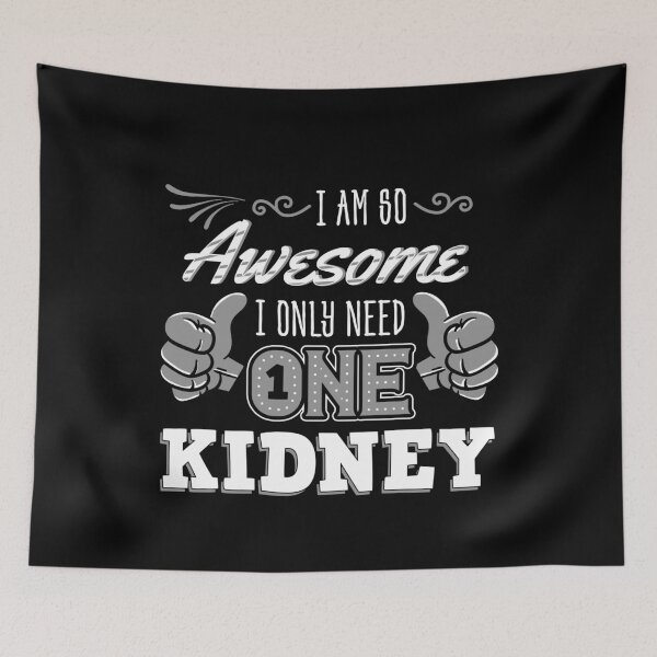Item preview, I Am So Awesome I Only Need One Kidney designed and sold by abby-design.