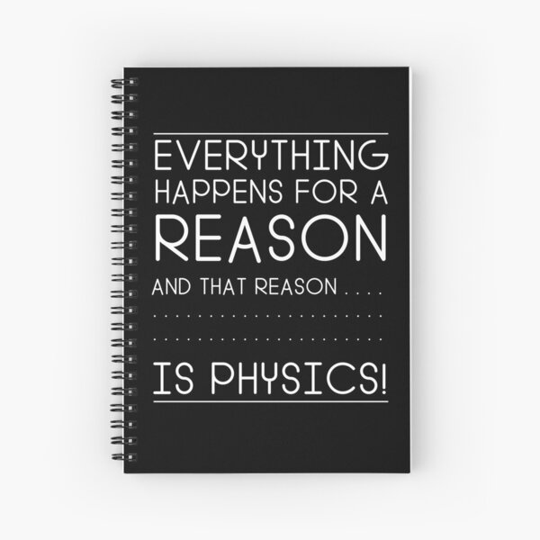 Physics Quote Spiral Notebooks for Sale | Redbubble Physics Quote Spiral Notebooks for Sale | Redbubble