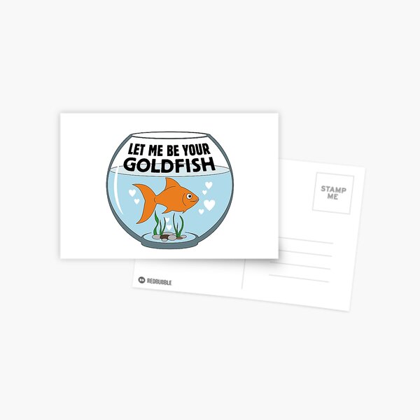Let Me Be Your Goldfish Valentine Message Postcard
