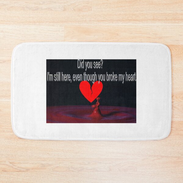 Item preview, You broke my heart. designed and sold by PicsByTony.