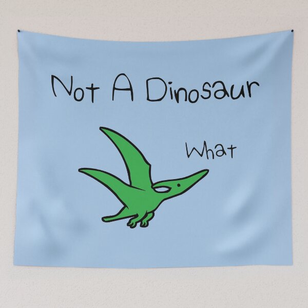 Item preview, Not A Dinosaur (Pterodactyl) designed and sold by jezkemp.