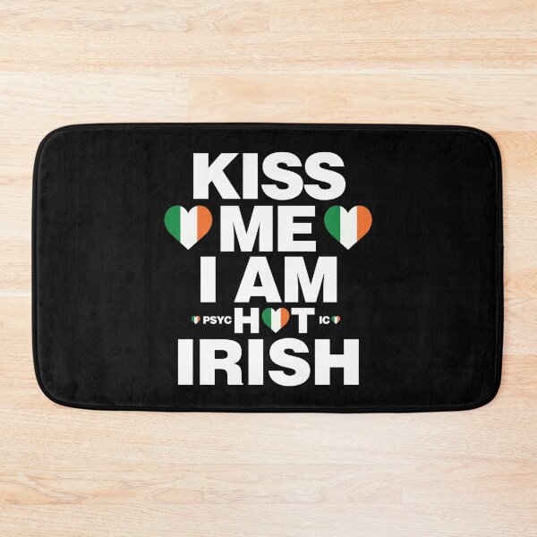 Item preview, Kiss Me I am Hot Irish - psychotic funny designed and sold by elhefe.