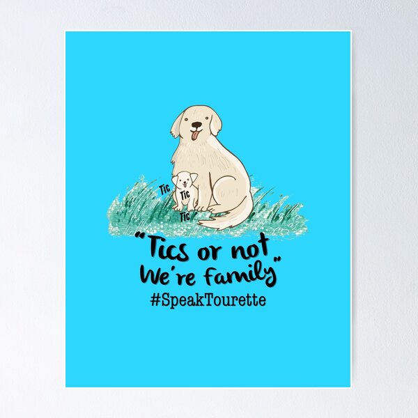 Item preview, Tics Or Not We’re Family, Dog Tourette Family - Tourette Syndrome Awareness , Tourettes designed and sold by MJDezigns.
