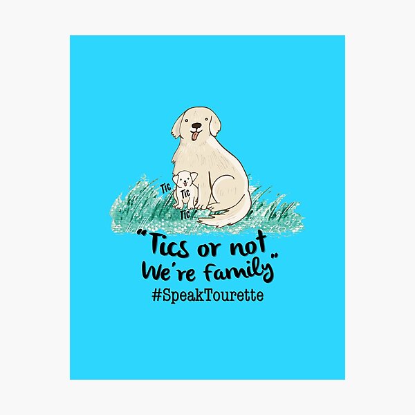 Item preview, Tics Or Not We’re Family, Dog Tourette Family - Tourette Syndrome Awareness , Tourettes designed and sold by MJDezigns.