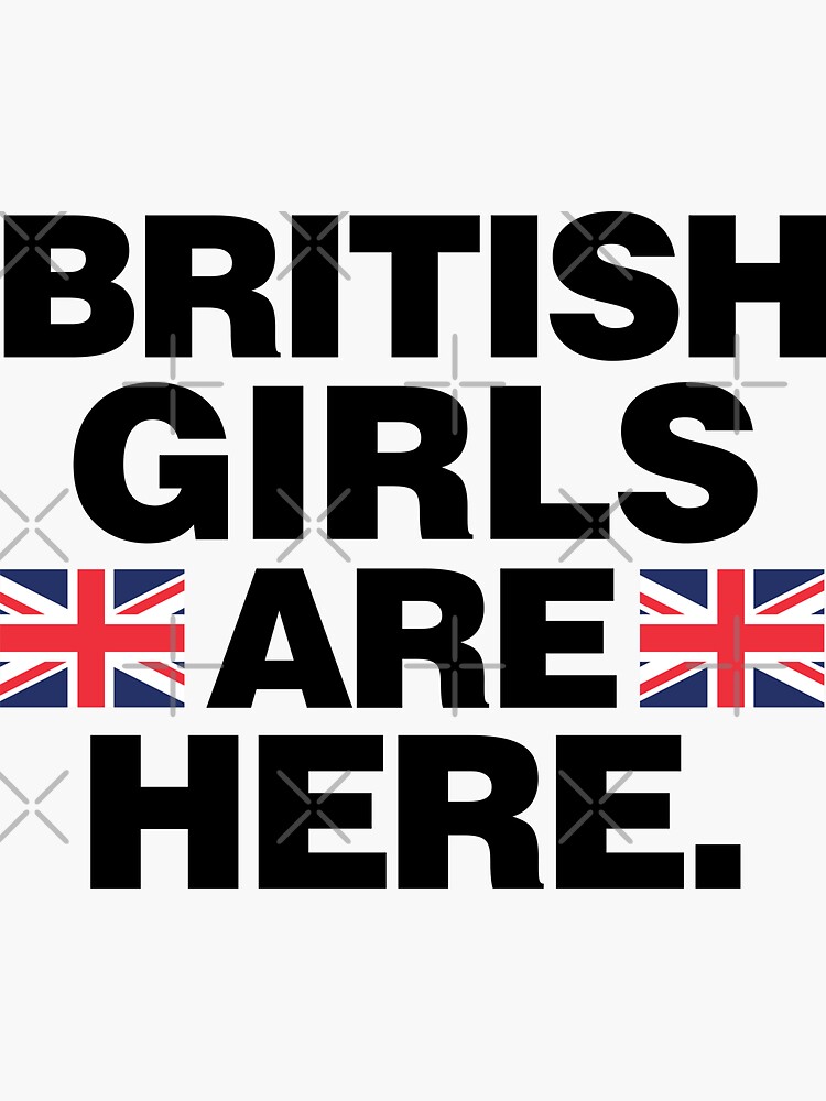 "British Girls Are Here Funny English" Sticker for Sale by elhefe