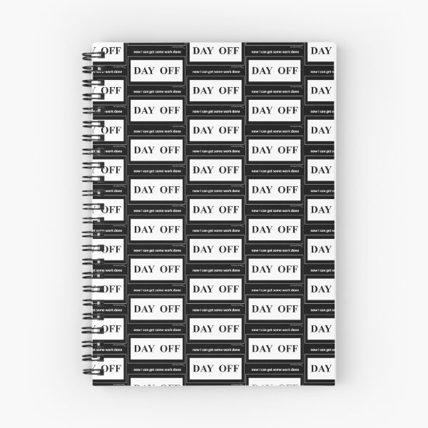 Item preview, DAY OFF - Now I can Get Some Work Done designed and sold by purposeinmind.