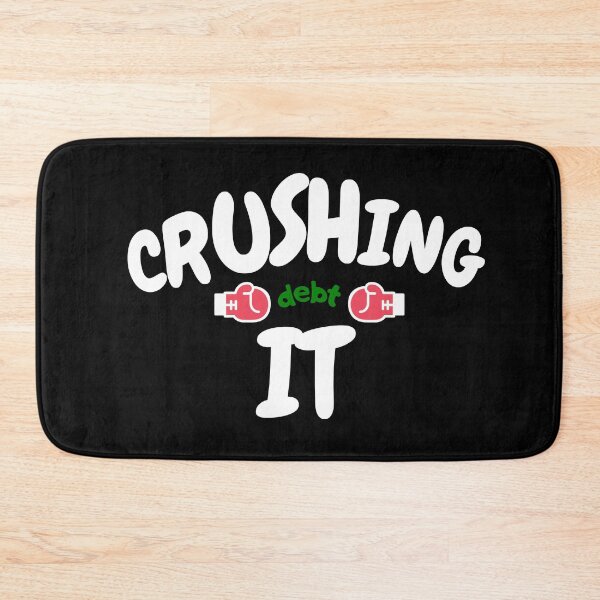 Item preview, Crushing Debt designed and sold by DebtFreeDesigns.