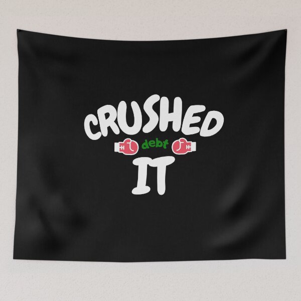 Item preview, Crushed Debt designed and sold by DebtFreeDesigns.