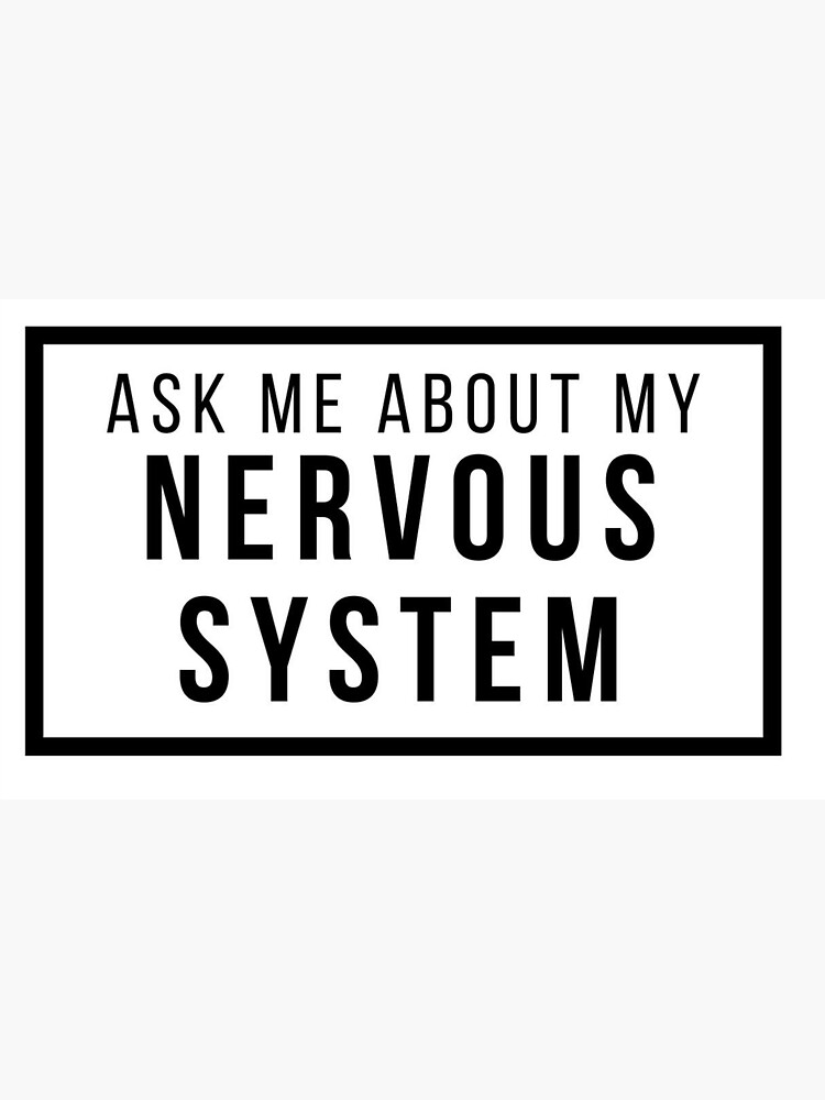 Thumbnail 3 of 3, Sticker, Ask Me About My Nervous System designed and sold by teefoknee.