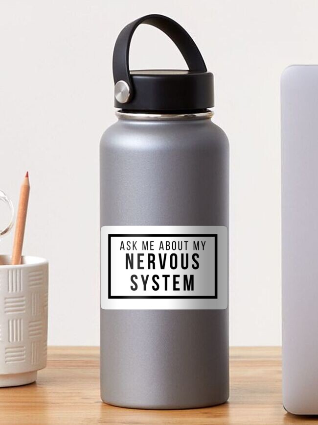 Thumbnail 1 of 3, Sticker, Ask Me About My Nervous System designed and sold by teefoknee.