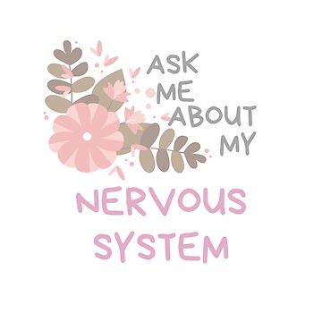 Artwork thumbnail, Ask Me About My Nervous System (Flower Power) by teefoknee