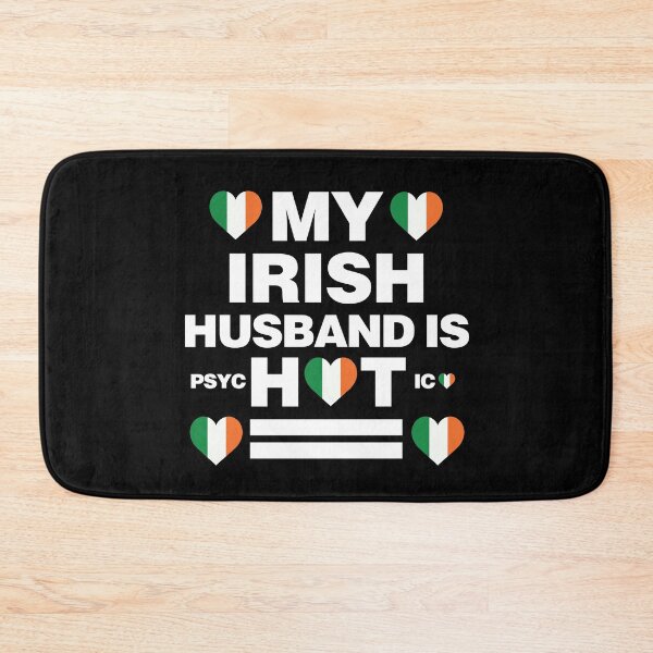 Item preview, My Irish Husband is Hot - psychotic funny designed and sold by elhefe.