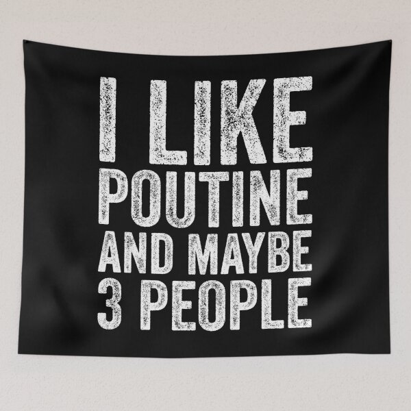 Item preview, I Like Poutine And Maybe 3 People designed and sold by kamrankhan.