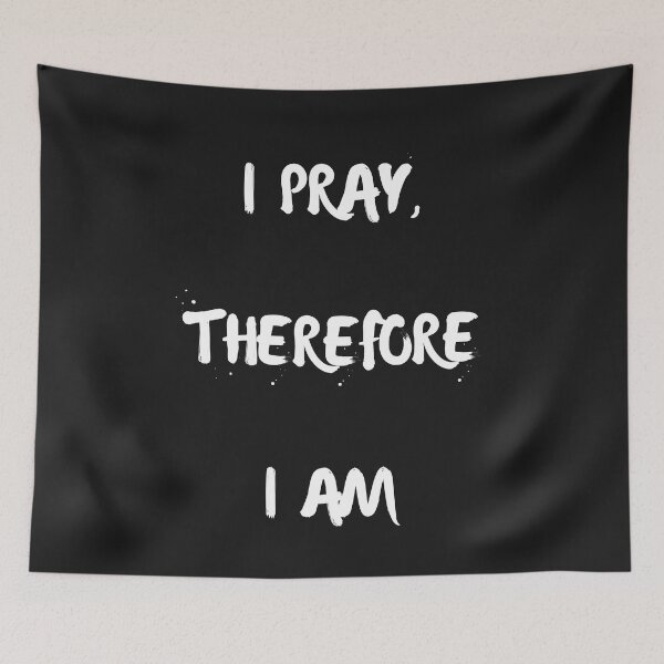 Item preview, I Pray, Therefore I am, Exist Tee designed and sold by Laurelbdesigns.