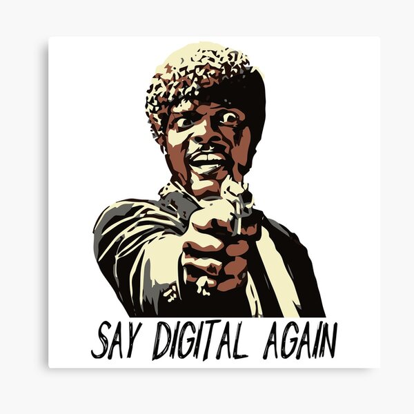 SAY DIGITAL AGAIN Canvas Print
