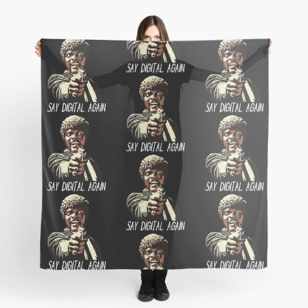 SAY DIGITAL AGAIN Scarf